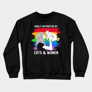 Easily distracted by cats and women lesbin pride Crewneck Sweatshirt